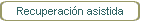 Recuperacin asistida