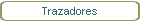 Trazadores